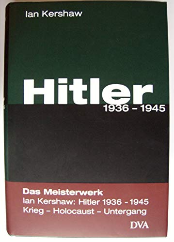 Hitler, 1936-1945: Ausgezeichnet mit dem Wolfson-Preis für Geschichte 2000 und dem Bruno-Kreisky-Preis für das politische Buch 2002 von DVA Dt.Verlags-Anstalt